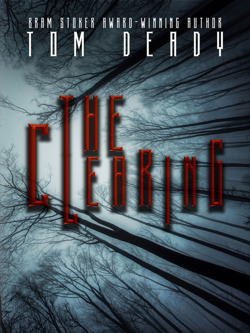 Title details for The Clearing by Tom Deady - Available